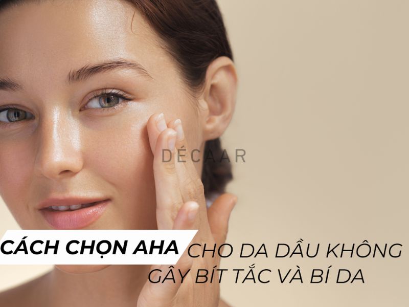 aha cho da dầu